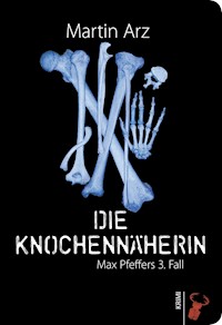 Die Knochennäherin - Martin Arz - E-Book