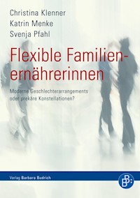Flexible Familienernährerinnen - Christina Klenner - E-Book