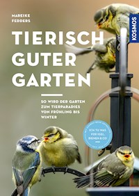 Tierisch guter Garten! - Mareike Fedders - E-Book