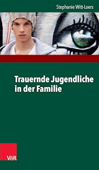 Trauernde Jugendliche in der Familie - Stephanie Witt-Loers - E-Book