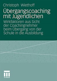 Übergangscoaching mit Jugendlichen - Christoph Wiethoff - E-Book