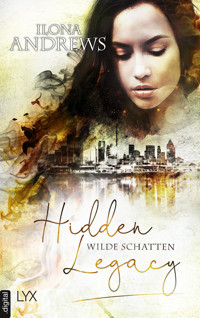 Hidden Legacy - Wilde Schatten - Ilona Andrews - E-Book