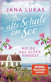 Wo du das Glück findest - Jana Lukas - E-Book