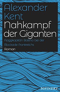Nahkampf der Giganten - Alexander Kent - E-Book