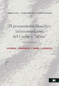 El pensamiento filosófico latinoamericano, del Caribe y "latino" [1300-2000] - Enrique Dussel - E-Book