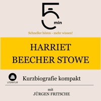 Harriet Beecher-Stowe: Kurzbiografie kompakt - 5 Minuten - Hörbuch