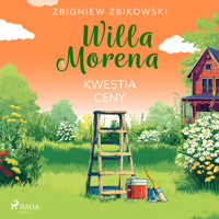 Willa Morena 5: Kwestia ceny - Zbigniew Zbikowski - Hörbuch