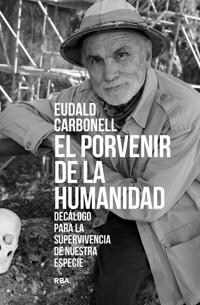 El porvenir de la humanidad - Eudald Carbonell - E-Book