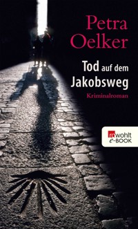 Tod auf dem Jakobsweg - Petra Oelker - E-Book