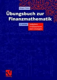 Übungsbuch zur Finanzmathematik - Jürgen Tietze - E-Book