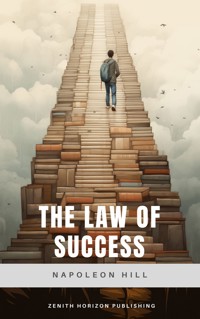 The Law of Success - Napoleon Hill - E-Book