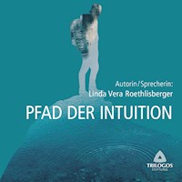 PFAD DER INTUITION - Linda Vera Roethlisberger - Hörbuch