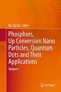 Phosphors, Up Conversion Nano Particles, Quantum Dots and Their Applications -  - E-Book