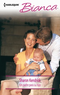 Un padre para su hijo - Sharon Kendrick - E-Book