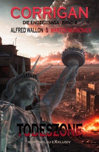 Corrigan – Die Endzeitsaga, Band 4: Todeszone - Marten Munsonius - E-Book