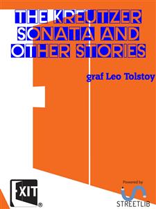 The Kreutzer Sonata and Other Stories - graf Leo Tolstoy - E-Book