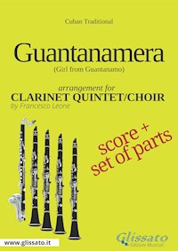 Guantanamera - Clarinet Quintet/Choir score & parts - Francesco Leone - E-Book