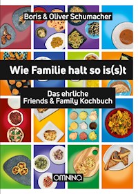Wie Familie halt so isst - Boris & Oliver Schumacher - E-Book
