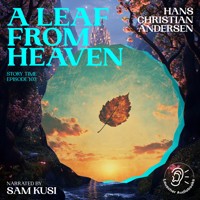 A Leaf from Heaven (Story Time, Episode 103) - Hans Christian Andersen - Hörbuch