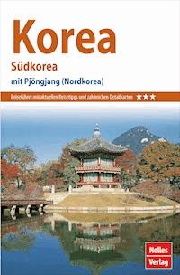 Nelles Guide Reiseführer Korea - Südkorea - Oliver Fülling - E-Book