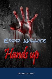 Hands up! - Edgar Wallace - E-Book