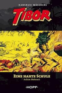 Tibor 4: Eine harte Schule - Achim Mehnert - E-Book