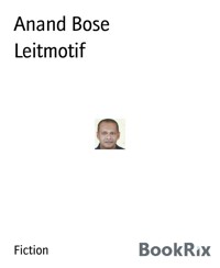 Leitmotif - Anand Bose - E-Book