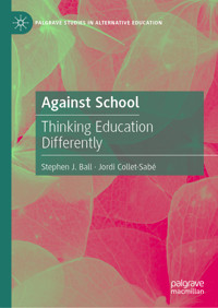 Against School - Stephen J. Ball - E-Book