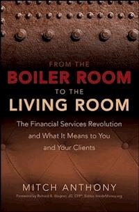 From the Boiler Room to the Living Room - Mitch Anthony - E-Book
