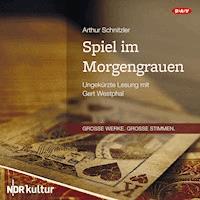 Spiel im Morgengrauen - Arthur Schnitzler - E-Book + Hörbuch