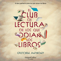 El club de lectura de los que odian los libros - Gretchen Anthony - Hörbuch
