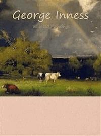 George Inness: Selected Paintings (Colour Plates) - Lorita Barchard - E-Book