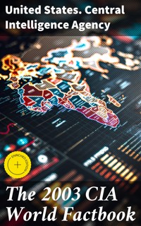 The 2003 CIA World Factbook - United States. Central Intelligence Agency - E-Book