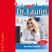 Die schöne Valentina - Der neue Dr. Laurin, Band 112 (ungekürzt) - Viola Maybach - Hörbuch