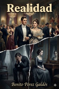 Realidad: Novela en cinco Jornadas - Benito Pérez Galdòs - E-Book
