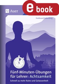 Fünf-Minuten-Übungen für Lehrer_Achtsamkeit - Ferdinand Falkenberg - E-Book
