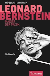 Leonard Bernstein - Michael Horowitz - E-Book