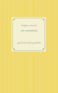 um wortesbreite - brigitte schenk - E-Book