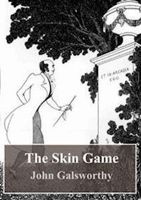 The Skin Game - John Galsworthy - E-Book