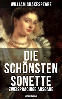 Die schönsten Sonette von William Shakespeare (Zweisprachige Ausgabe: Deutsch-Englisch) - William Shakespeare - E-Book