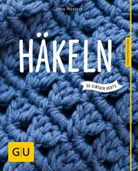 Häkeln - so einfach geht's - Lydia Tresselt - E-Book
