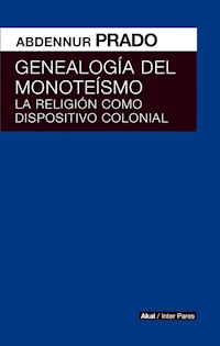 Genealogía del monoteísmo - Abdennur Prado - E-Book