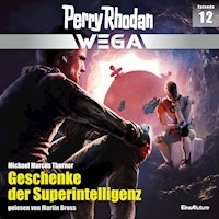 Perry Rhodan Wega Episode 12: Geschenke der Superintelligenz - Michael Marcus Thurner - Hörbuch