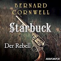 Starbuck: Der Rebell - Bernard Cornwell - E-Book + Hörbuch