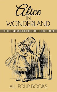 Alice In Wonderland Collection - Lewis Carroll - E-Book