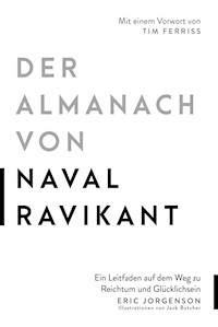 Der Almanach von Naval Ravikant - Eric Jorgenson - kostenlos E-Book