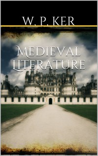 Medieval Literature - W. P. Ker - E-Book