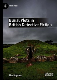 Burial Plots in British Detective Fiction - Lisa Hopkins - E-Book