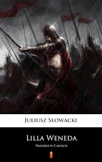 Lilla Weneda - Juliusz Słowacki - E-Book