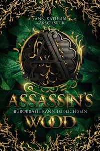 Assassin's Wood - Ann-Kathrin Karschnick - E-Book